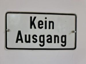 Kein Ausgang